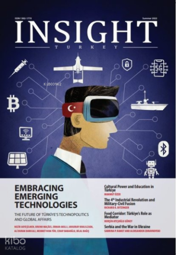 Insight Turkey Summer 2022 - Embracing Emercing Technologies