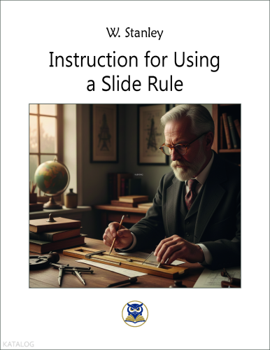 Instruction for Using  a Slide Rule