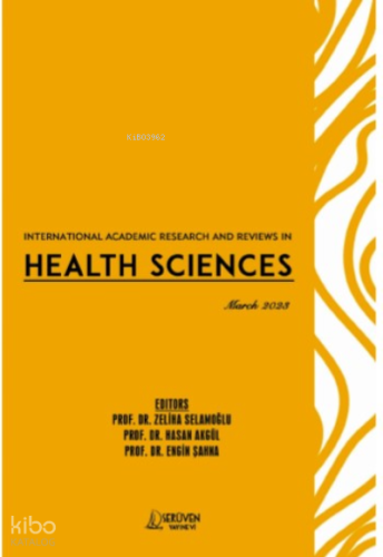 International Academic Research and Reviews in Health Sciences / March 2023