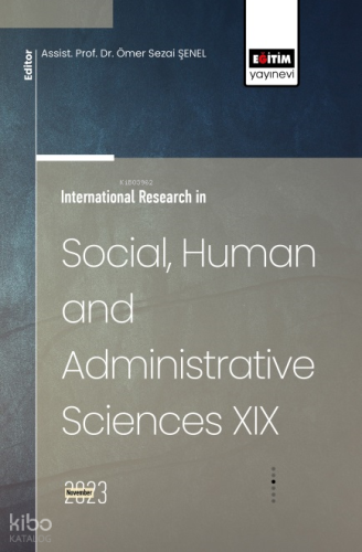 International Research in Social, Human and Administrative Sciences XIX
