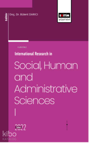 Internatıonal Research in Socıal Humanıtıes and Admınıstratıve I