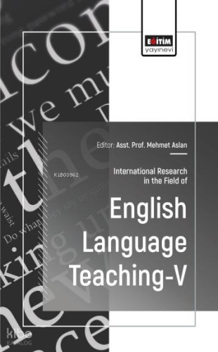 International Research In The Field Of English Language Teaching - 5 |