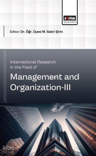 International Research in the Field of Management and Organization - I