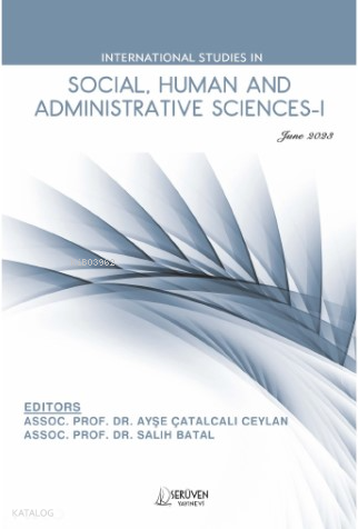 International Studies in Social, Human and Administrative Sciences-I