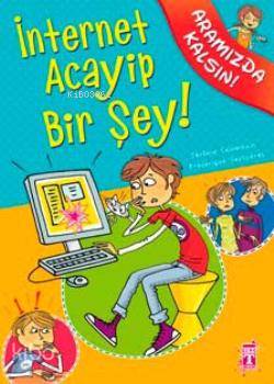 İnternet Acayip Bir Şey!