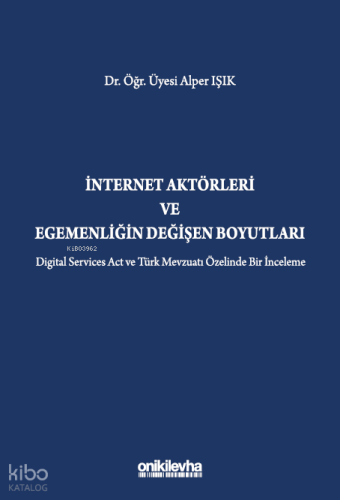 İnternet Aktörleri ve Egemenliğin Değişen Boyutları