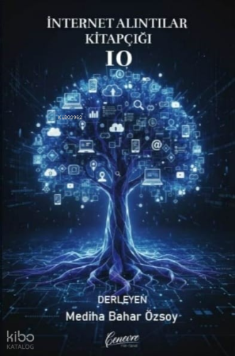 İnternet Alıntıları Kitapçığı 10 | Kolektif | Cenevre Fikir Sanat