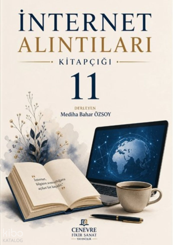 İnternet Alıntıları Kitapçığı 11 | Kolektif | Cenevre Fikir Sanat