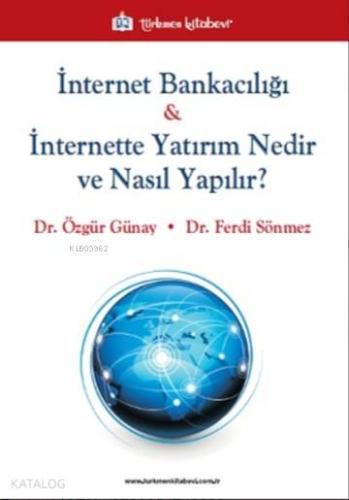 İnternet Bankacılığı & İnternette Yatırım Nedir ve Nasıl Yapılır?