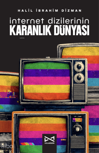 İnternet Dizilerinin Karanlık Dünyası | Halil İbrahim Dizman | Doludiz