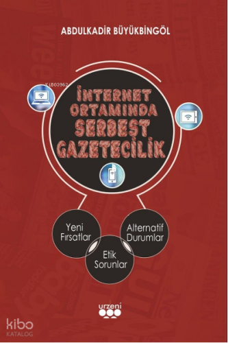 İnternet Ortamında Serbest Gazetecilik