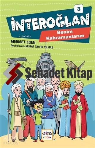 İnteroğlan 3 - Benim Kahramanlarım