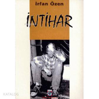 İntihar | İrfan Özen | Ozan Yayıncılık