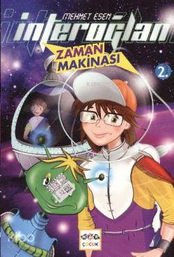 İntreoğlan - Zaman Makinesi | Mehmet Esen | Nar Yayınları