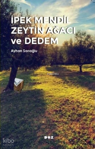 İpek Mendil Zeytin Ağacı ve Dedem