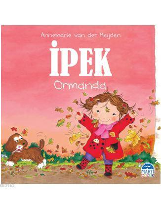 İpek - Ormanda