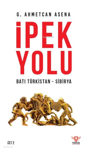 İpek Yolu ;Batı Türkistan - Sibirya