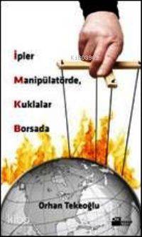 İpler Manipülatörde, Kuklalar Borsada