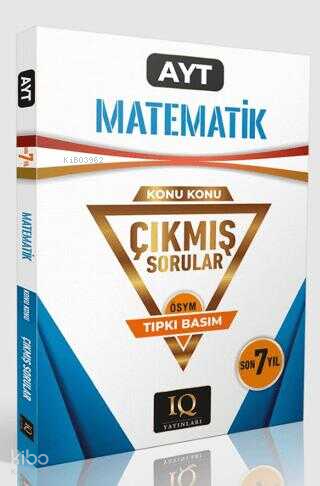 IQ Yayınları AYT Matematik Konu Konu Çıkmış Sorular