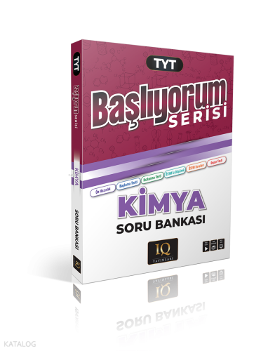 IQ Yayınları TYT Başlıyorum Kimya Soru Bankası | Kolektif | IQ Yayınla