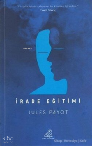 İrade Eğitimi | Jules Payot | Serçe Yayınları