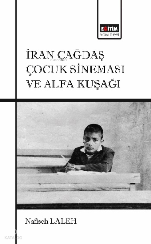 İran Çağdaş Çocuk Sineması ve Alfa Kuşağı | Nafiseh Laleh | Eğitim Yay