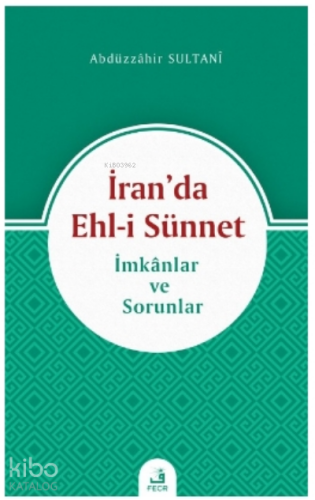 İran’da Ehl-i Sünnet;İmkanlar ve Sorunlar