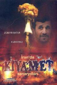 İran´da Kıyamet Senaryoları | Zübeyir Batur | Kastaş Yayınları