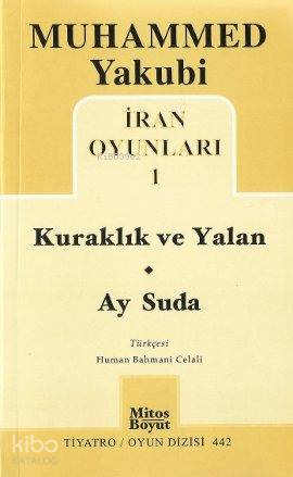 İran Oyunları 1: Kuraklık ve Yalan - Ay Suda | Muhammed Yakubi | Mitos