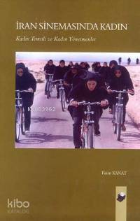 İran Sinemasından Kadın; Kadın Temsili ve Kadın Yönetmenler