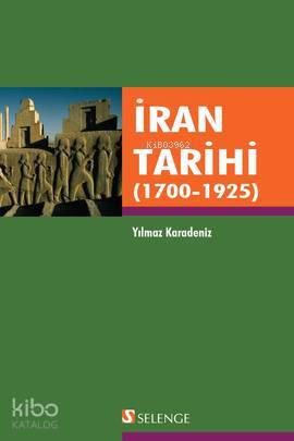 İran Tarihi; 1700 - 1925