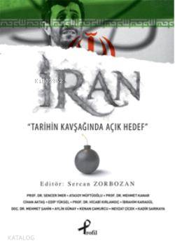 İran; Tarihin Kavşağında Açık Hedef