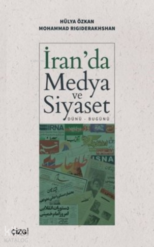 İran'da Medya ve Siyaset (Dünü – Bugünü)