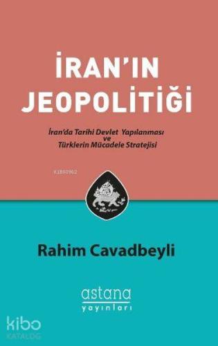 İran'ın Jeopolitiği; İran'da Tarihi Devlet Yapılanması ve Türklerin Mü