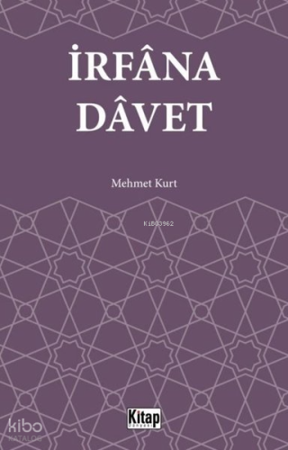 İrfana Davet | Mehmet Kurt | Kitap Dünyası