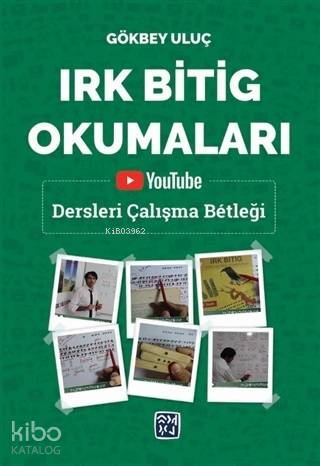 Irk Bitig Okumaları Youtube Dersleri Çalışma Betleği