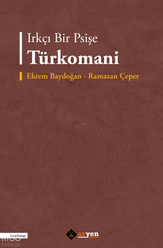 Irkçı Bir Psişe - Türkomani