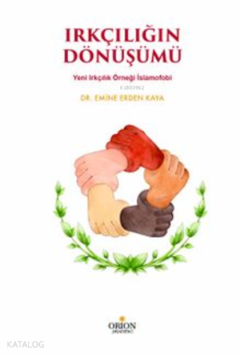 Irkçılığın Dönüşümü Yeni Irkçılık Örneği İslamofobi