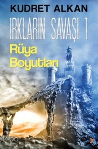 Irkların Savaşı 1; Rüya Boyutları