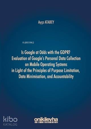 Is Google at Odds with the GDPR?; Evaluation of Google's Personal Data