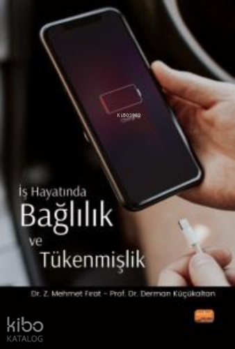 İş Hayatında Bağlılık ve Tükenmişlik