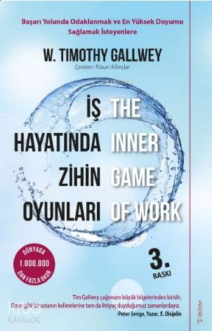İş Hayatında Zihin Oyunları; Başarı Yolunda Odaklanmak ve En Yüksek Doyumu Sağlamak İsteyenlere