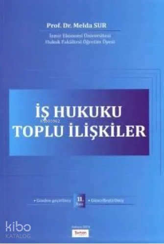 İş Hukuku Toplu İlişkiler