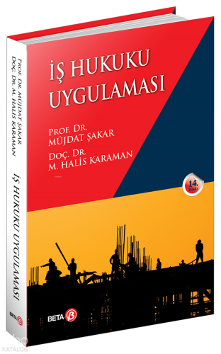 İş Hukuku Uygulaması | Müjdat Şakar | Beta Akademik