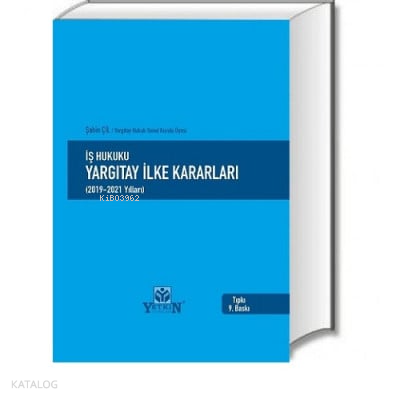 İş Hukuku Yargıtay İlke Kararları (2019-2021 Yılları) | Şahin Çil | Ye