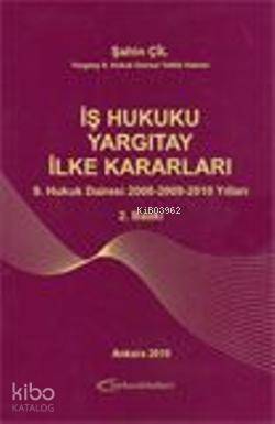 İş Hukuku Yargıtay İlke Kararları | Şahin Çil | Turhan Kitabevi