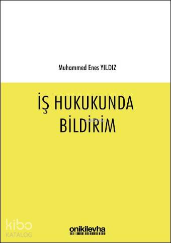 İş Hukukunda Bildirim
