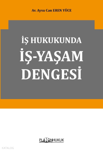 İş Hukukunda İş-Yaşam Dengesi