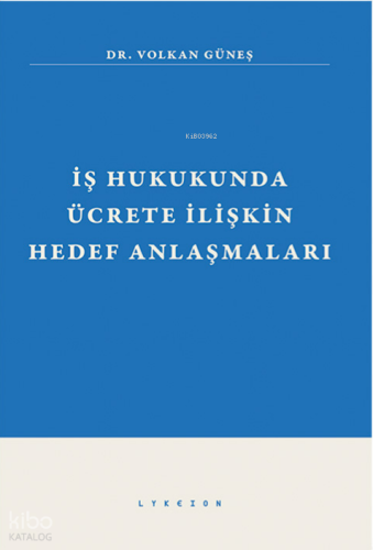 İş Hukukunda Ücrete İlişkin Hedef Anlaşmaları