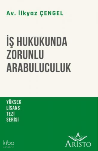 İş Hukukunda Zorunlu Arabuluculuk